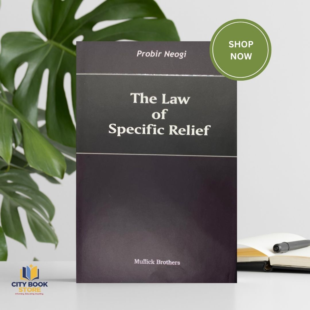 দ্য ল’ অফ স্পেসিফিক রিলিফ (The Law of Specific Relief)